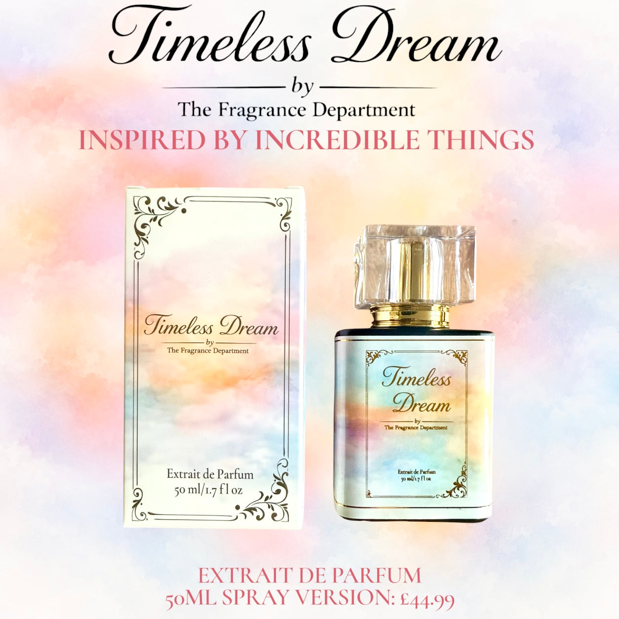 TIMELESS DREAM – EXTRAIT DE PARFUM - INSPIRED BY INCREDIBLE THINGS